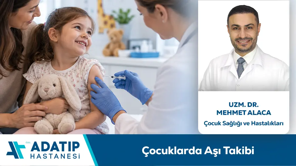 Çocuklarda Aşı Takibi