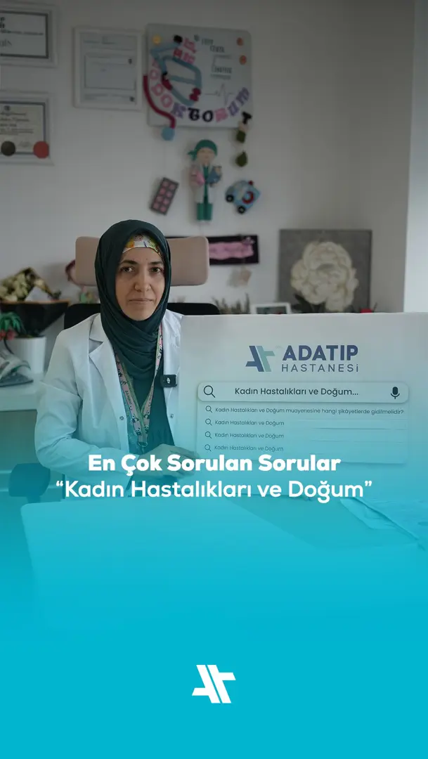 "En çok sorulan sorular" Kadın Hastalıkları ve Doğum