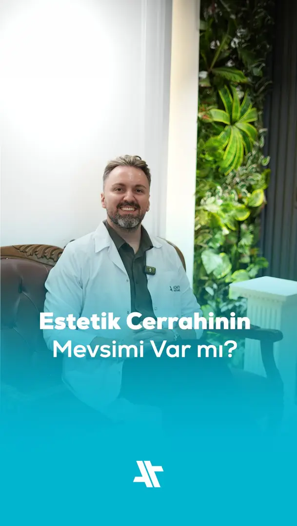 Estetik Cerrahinin mevsimi var mıdır?