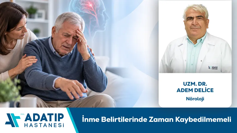 İnme Belirtilerinde Zaman Kaybedilmemeli