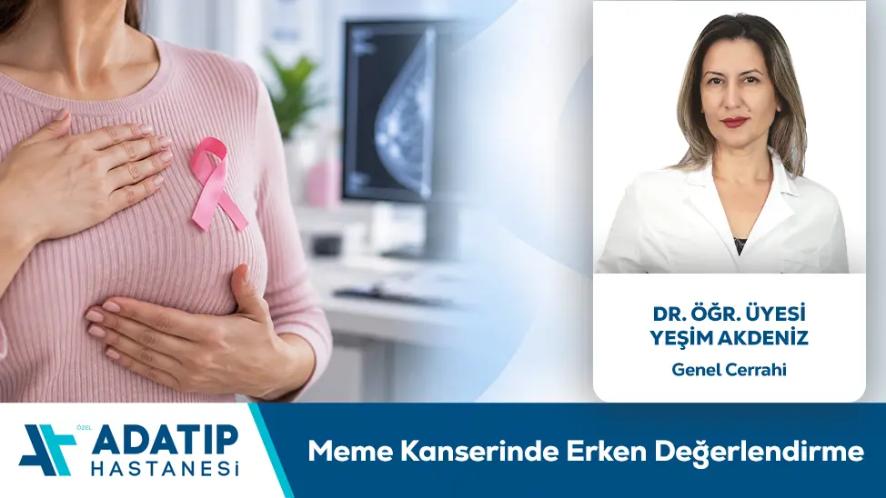 Meme Kanserinde Erken Değerlendirme