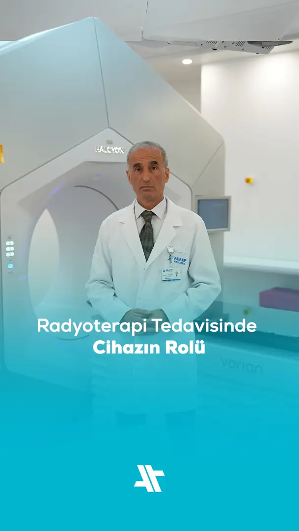 Radyoterapi tedavisinde cihazın rolü